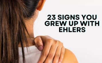 23 Signs You Grew Up with Ehlers-Danlos Syndrome 23 Signs You Grew Up with Ehlers