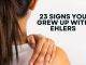 23 Signs You Grew Up with Ehlers-Danlos Syndrome 23 Signs You Grew Up with Ehlers
