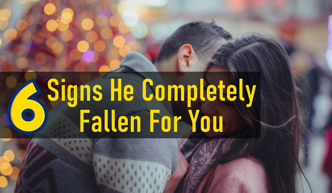 6 Signs He Completely Fallen For You – Head Over Heels
