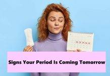 10 Clear Signs Your Period Is Coming Tomorrow