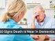 10 Signs Death Is Near in Dementia: What to Expect 10 signs death is near dementia