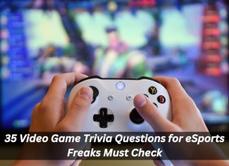 35 Video Game Trivia Questions for eSports Freaks Must Check Video Game Trivia Questions
