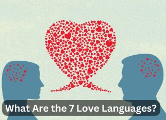 What Are the 7 Love Languages: A Guide to Strengthening Relationships What Are the 7 Love Languages