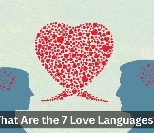 What Are the 7 Love Languages: A Guide to Strengthening Relationships What Are the 7 Love Languages